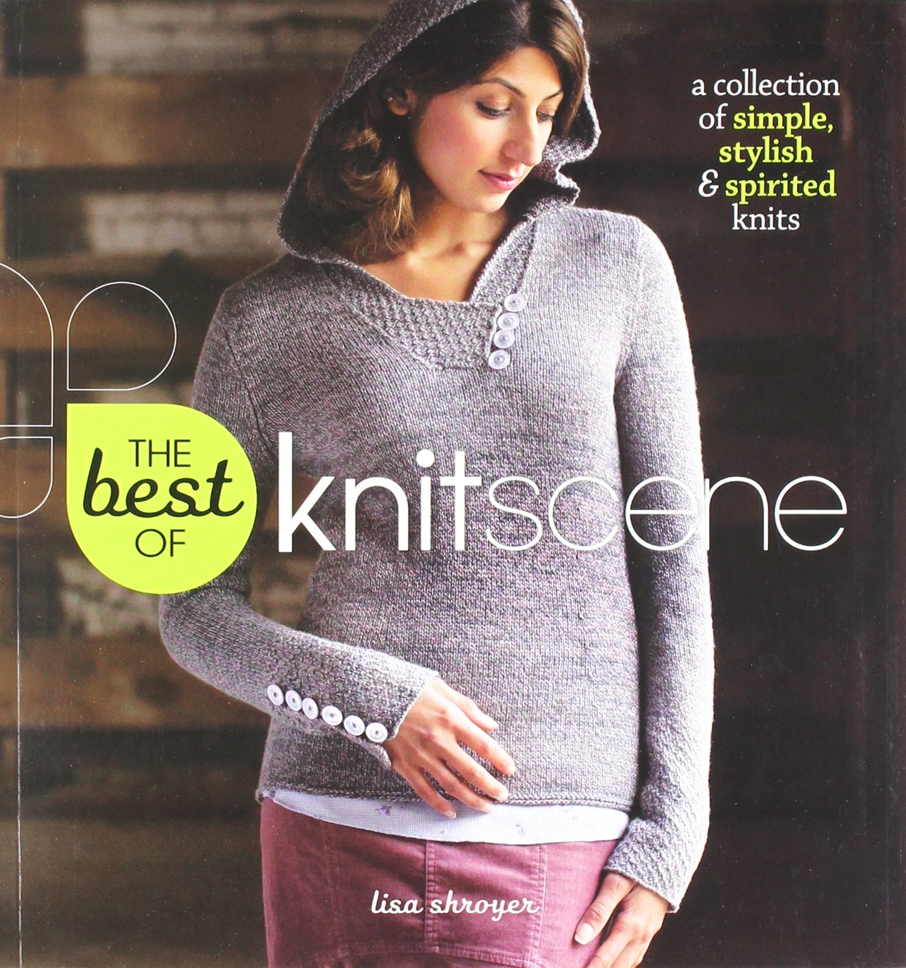 The Best of Knitscene: A Collection of Simple, Stylish, & Spirited Knits Hobbies & Crafts