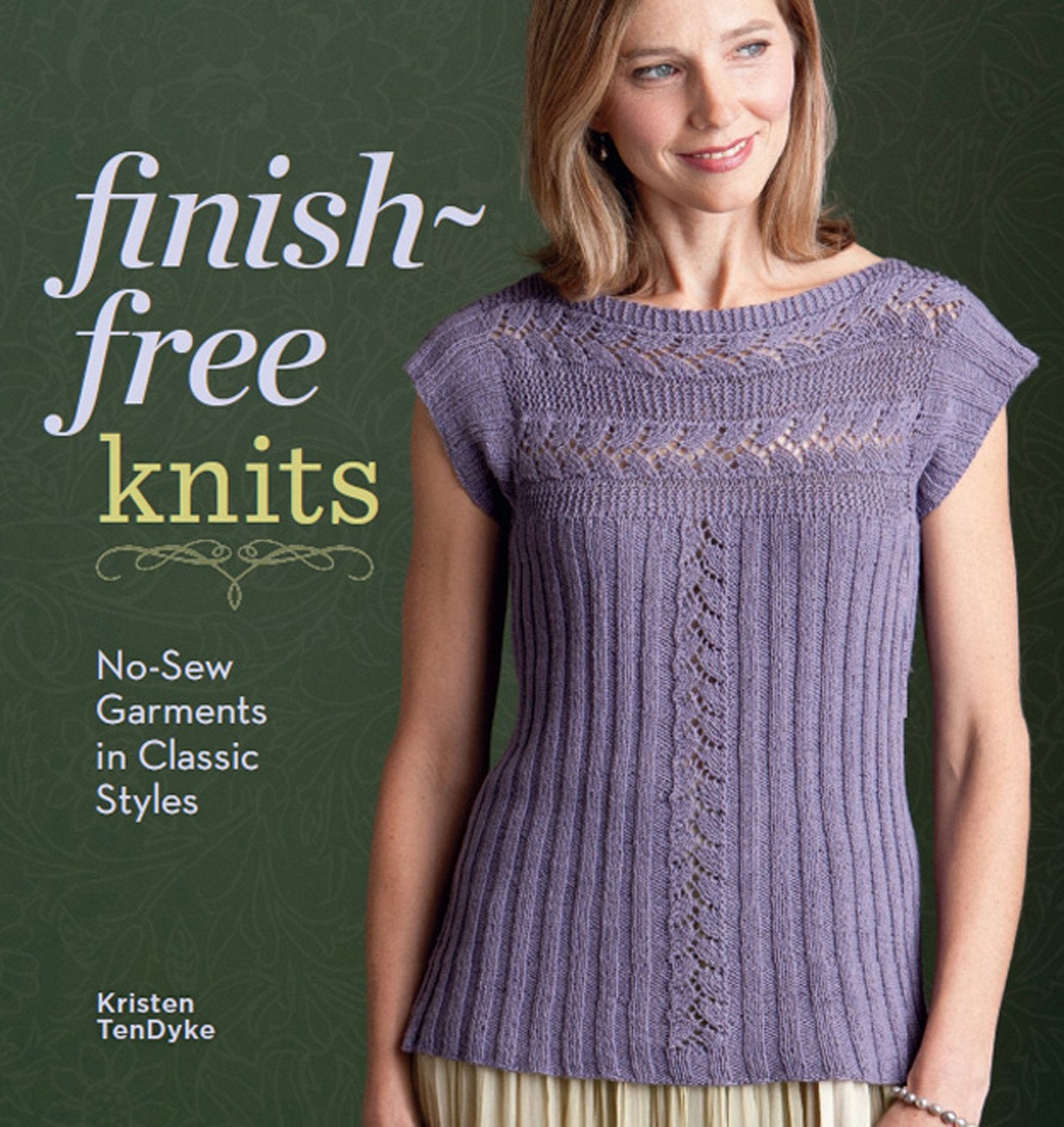 Finish-Free Knits: No-Sew Garments in Classic Styles Hobbies & Crafts