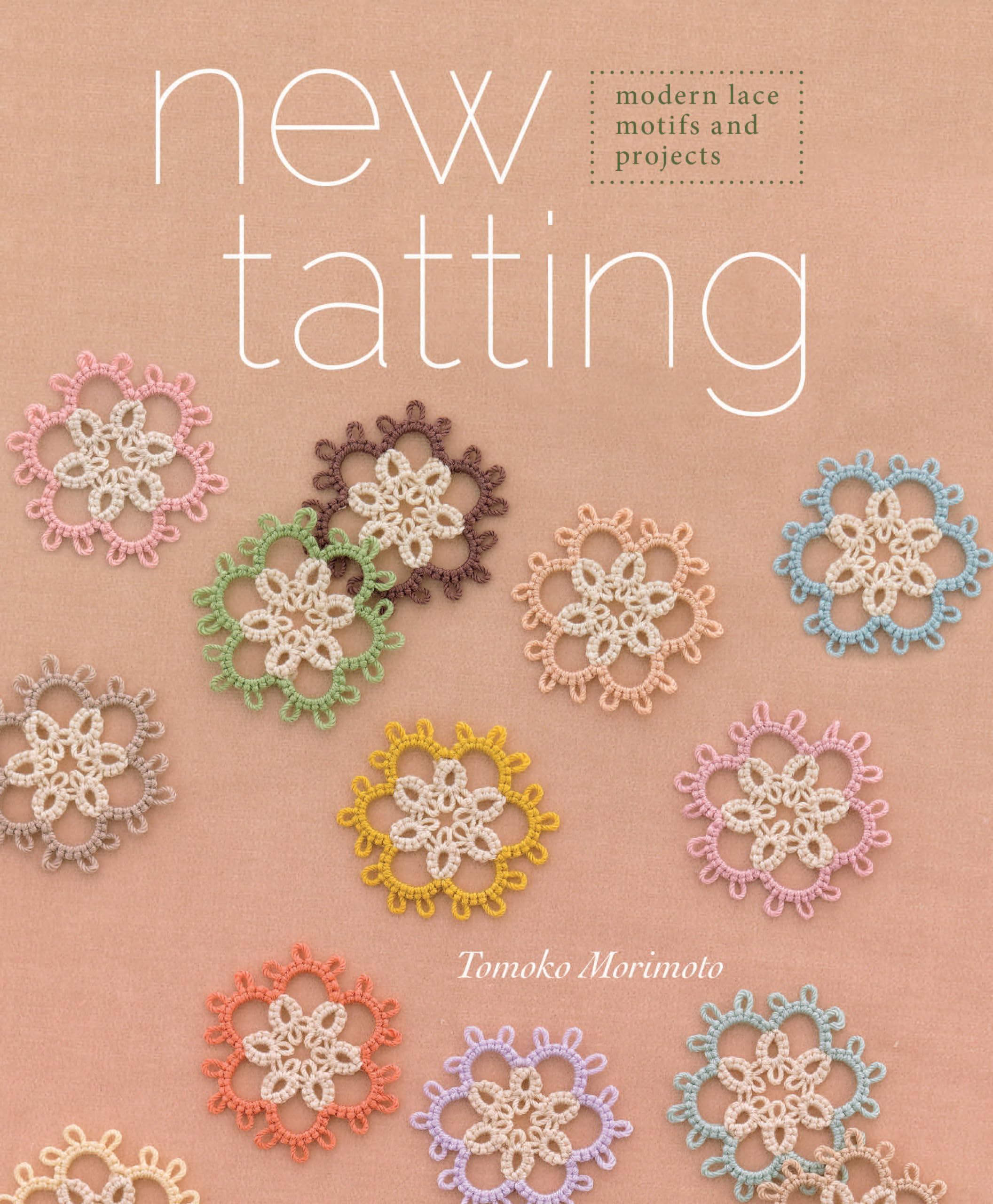 New Tatting: Modern Lace Motifs and Projects Film, Art & Culture