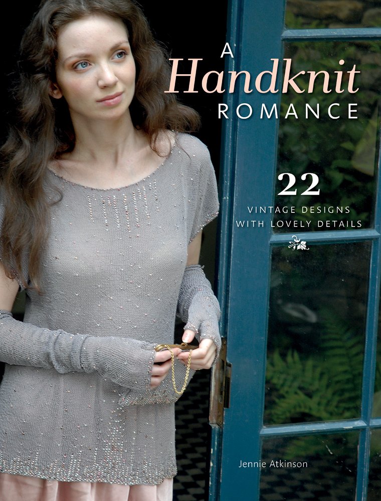 A Handknit Romance: 22 Vintage Designs With Lovely Details Hobbies & Crafts