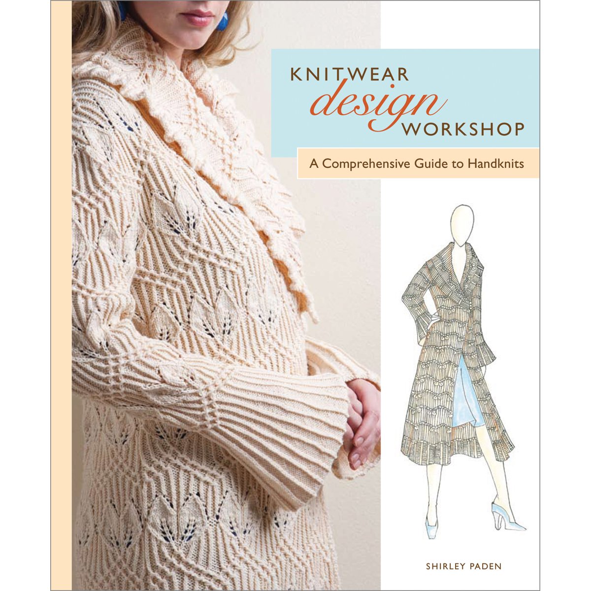Knitwear Design Workshop: The Comprehensive Guide to Handknits: A Comprehensive Guide to Handknits Hobbies & Crafts