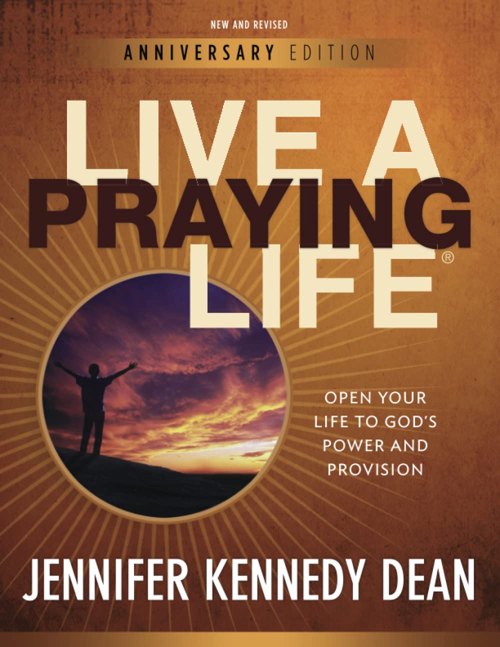 Live a Praying Life: Open Your Life to God's Power and Provision Religion & Esotericism