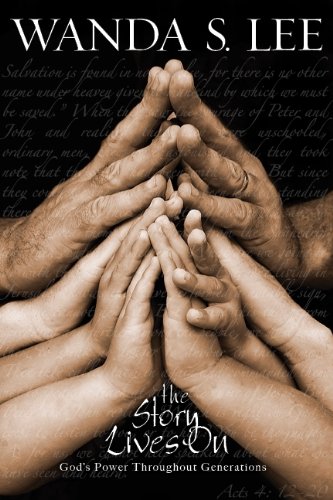 Story Lives On, The: God's Power Throughout Generations Politics & Society