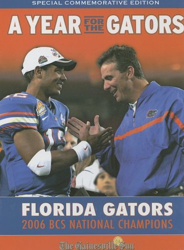 A Year for the Gators: Florida Gators 2006 Bcs National Champions: Special Commemorative Edition Leisure & Fun