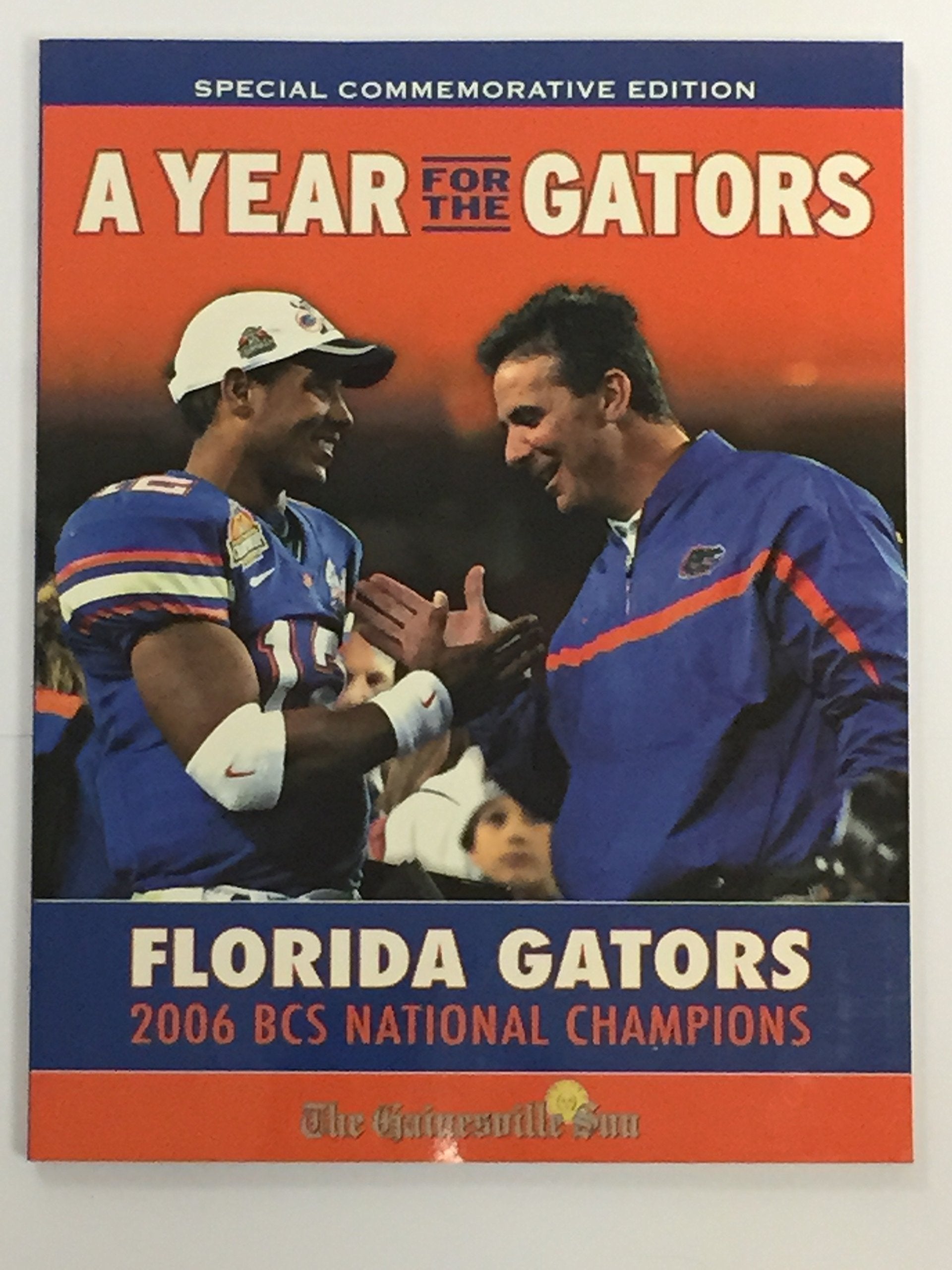 A Year for the Gators: Florida Gators 2006 Bcs National Champions: Special Commemorative Edition Leisure & Fun