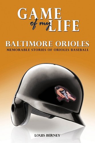 Baltimore Orioles: Memorable Stories of Orioles Baseball (Game of My Life) Mathematics