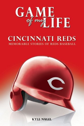 Cincinnati Reds: Memorable Stories of Reds Baseball (Game of My Life) Leisure & Fun