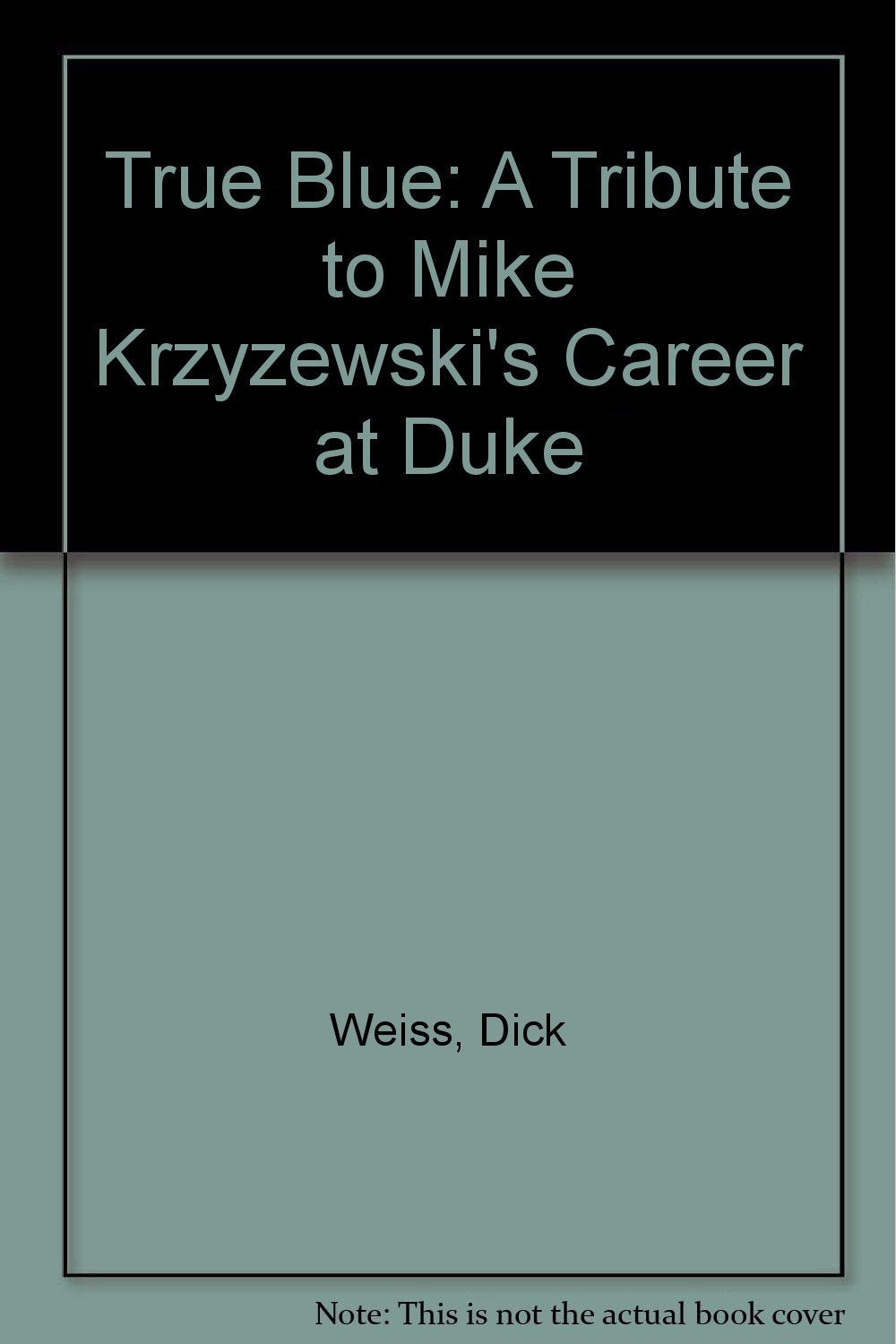 True Blue: A Tribute to Mike Krzyzewski's Career at Duke Leisure & Fun