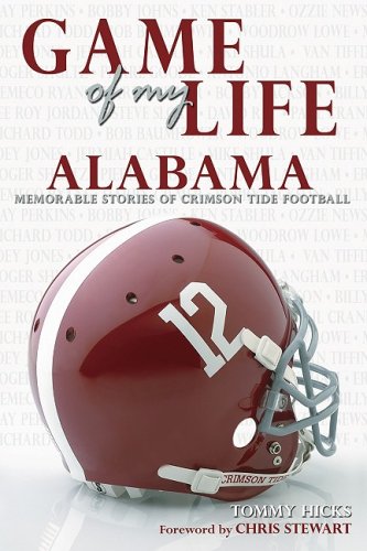 Game of My Life Alabama: Memorable Stories of Crimson Tide Football Leisure & Fun