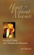 Heart Without Measure: Gurdjieff Work With Madame De Salzmann Religion & Esotericism