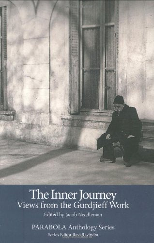 The Inner Journey: Views from the Gurdjieff Work (Parabola Anthology) Philosophy