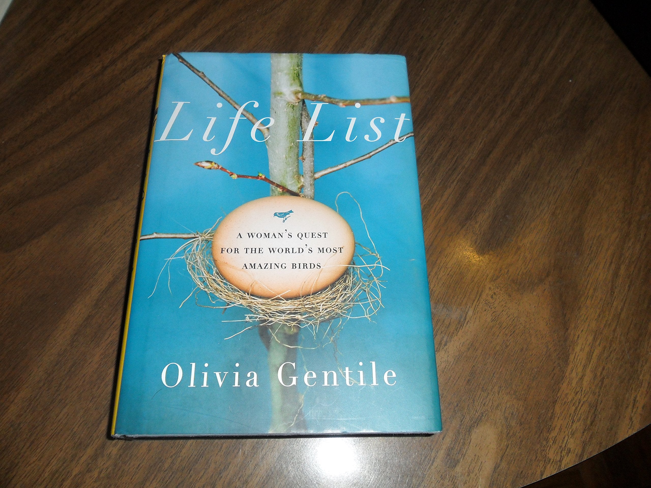 Life List: A Woman's Quest for the World's Most Amazing Birds Inspiring women