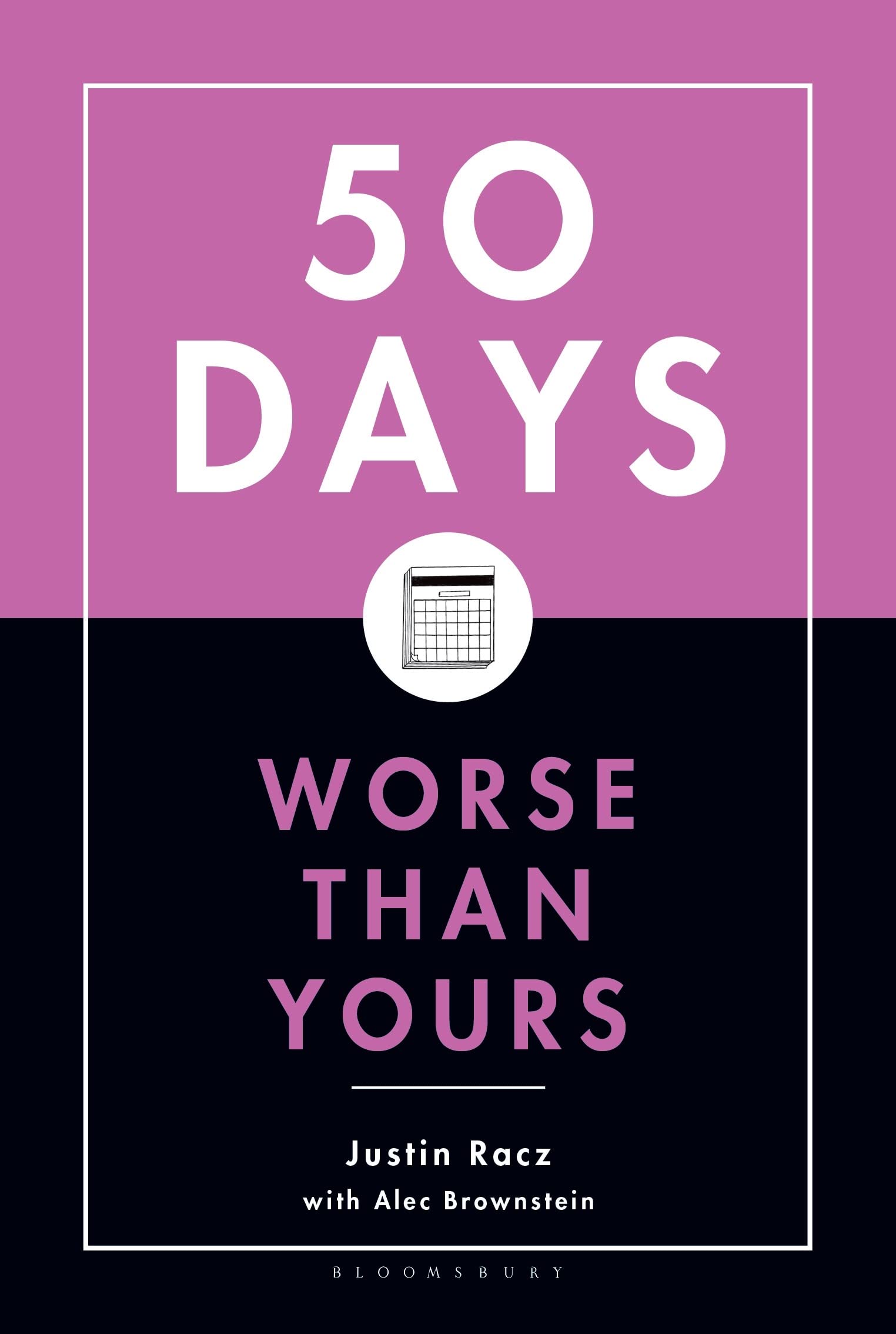 50 Days Worse Than Yours Humour & Satire