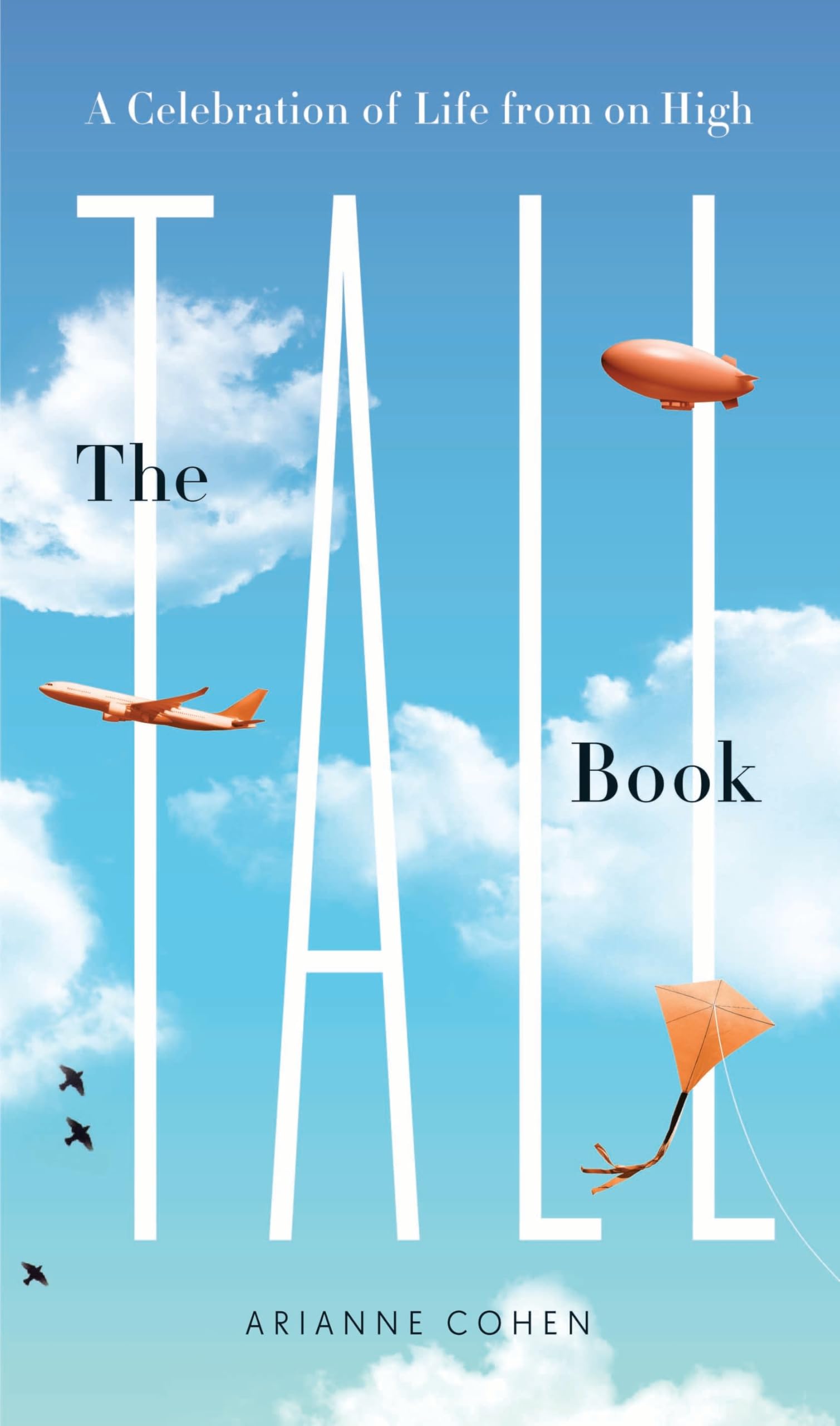 The Tall Book: A Celebration of Life from on High Social Sciences