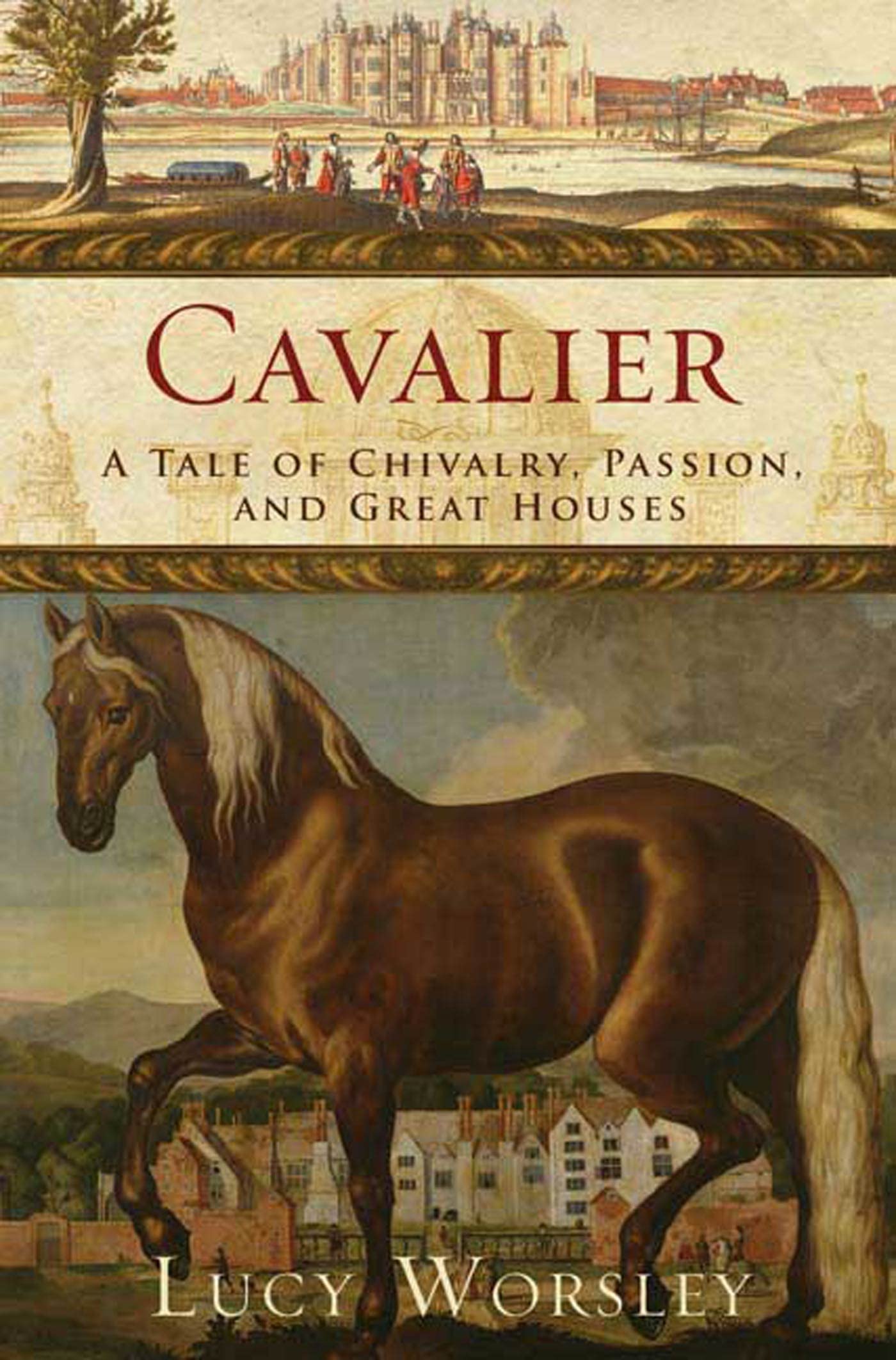 Cavalier: A Tale of Chivalry, Passion, and Great Houses Politics & History