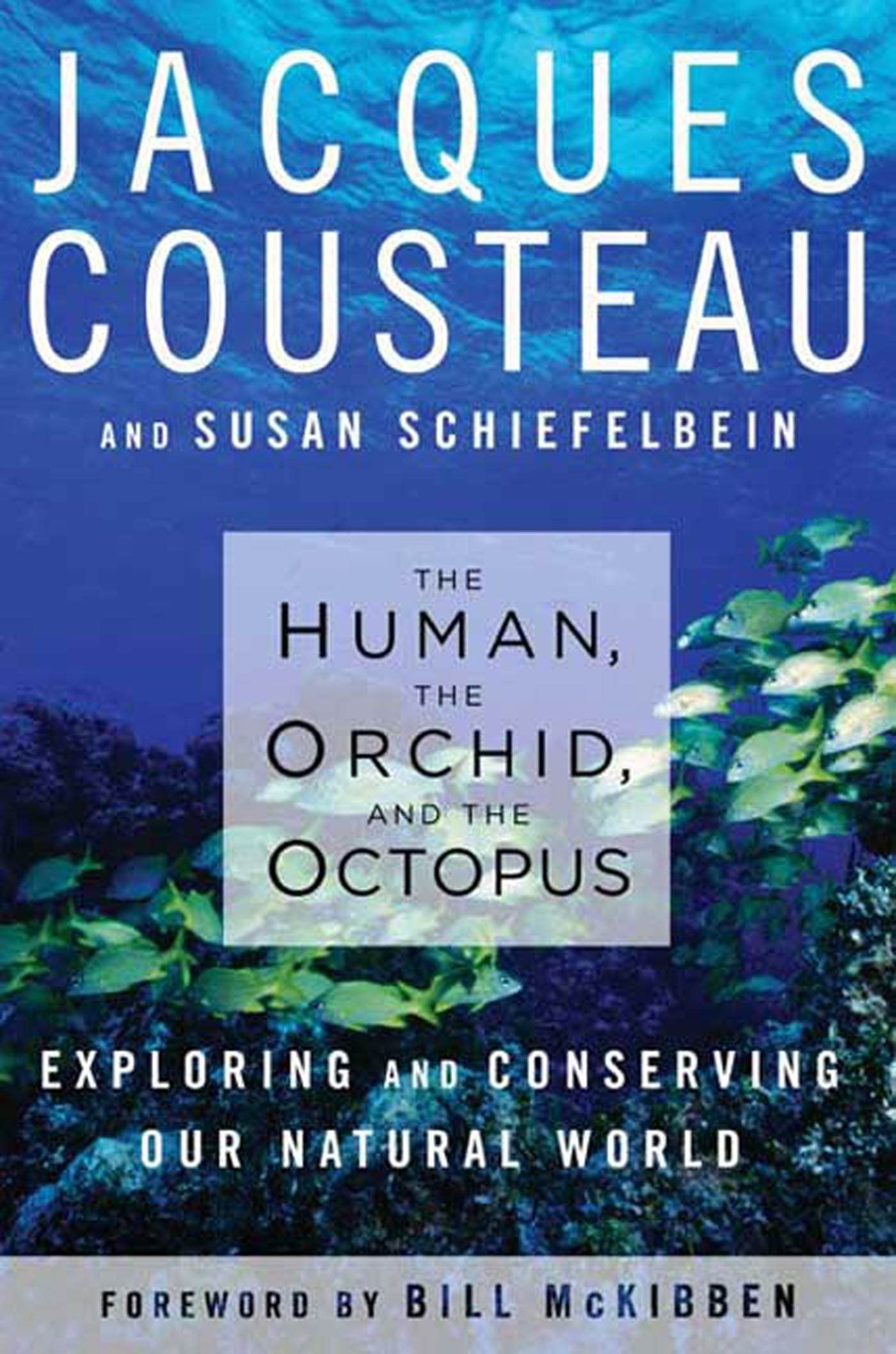The Human, The Orchid, and The Octopus: Exploring and Conserving Our Natural World Science