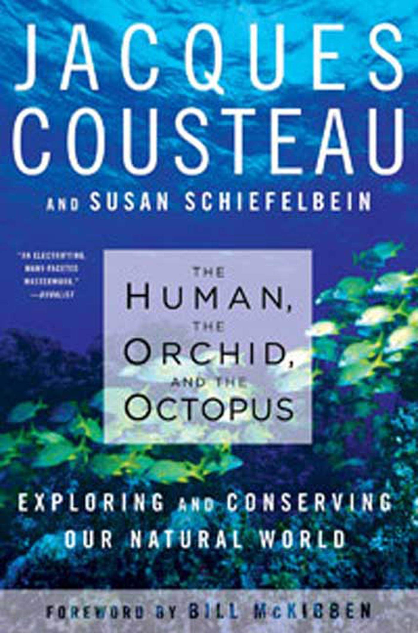 The Human, the Orchid, and the Octopus: Exploring and Conserving Our Natural World Science