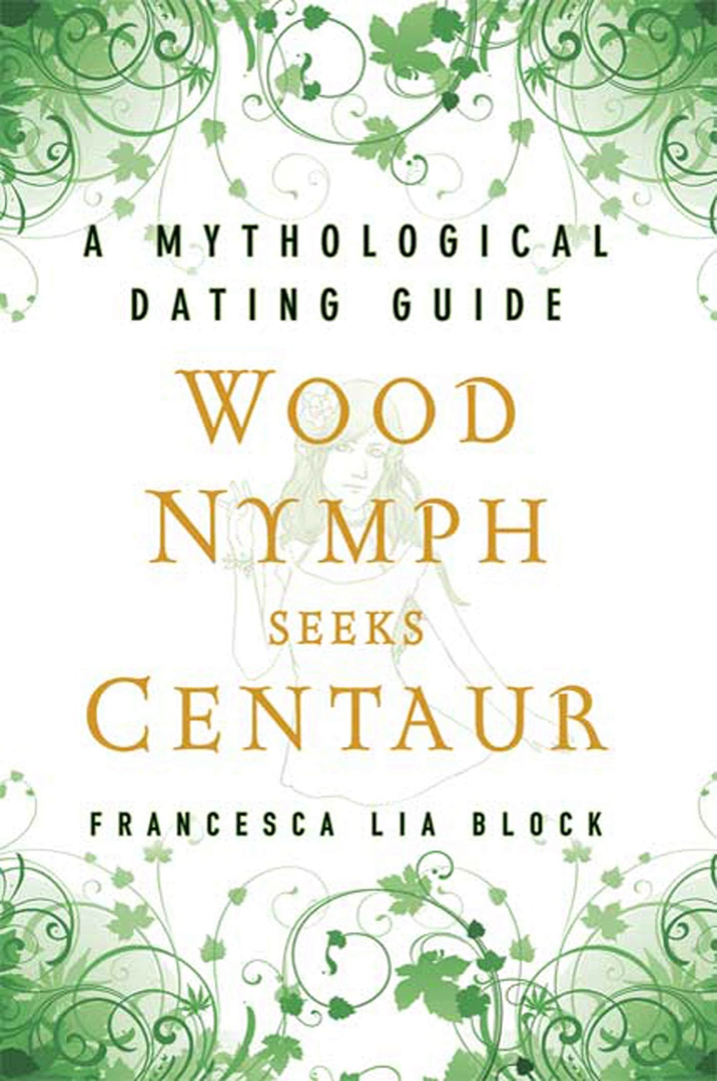 Wood Nymph Seeks Centaur: A Mythological Dating Guide Social Sciences
