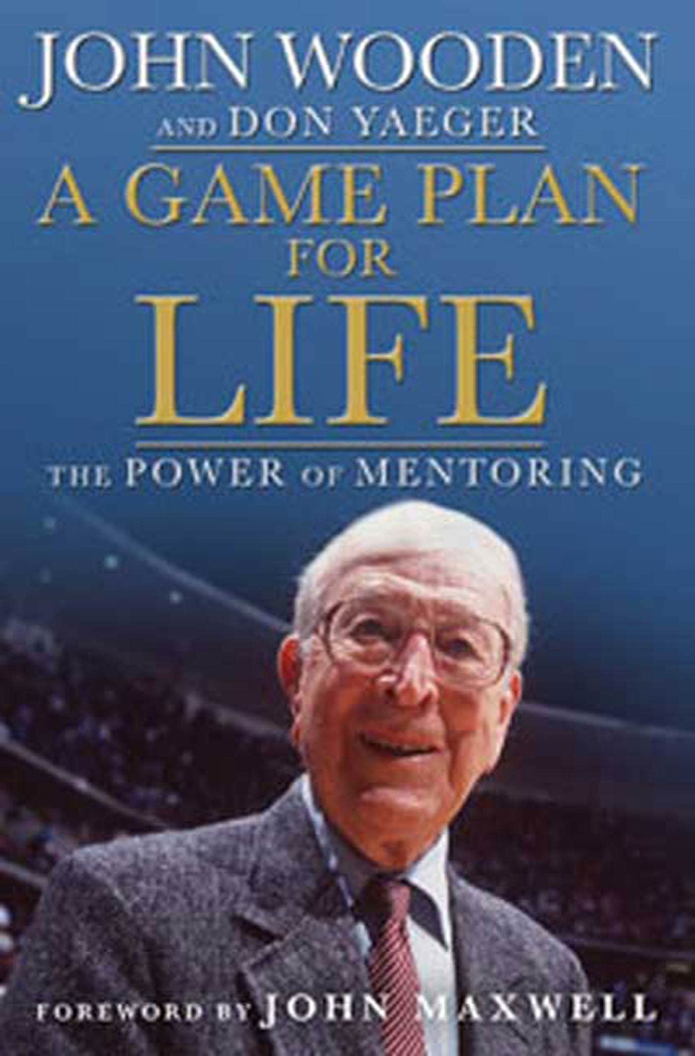 A Game Plan for Life: The Power of Mentoring Business, Finance & Career