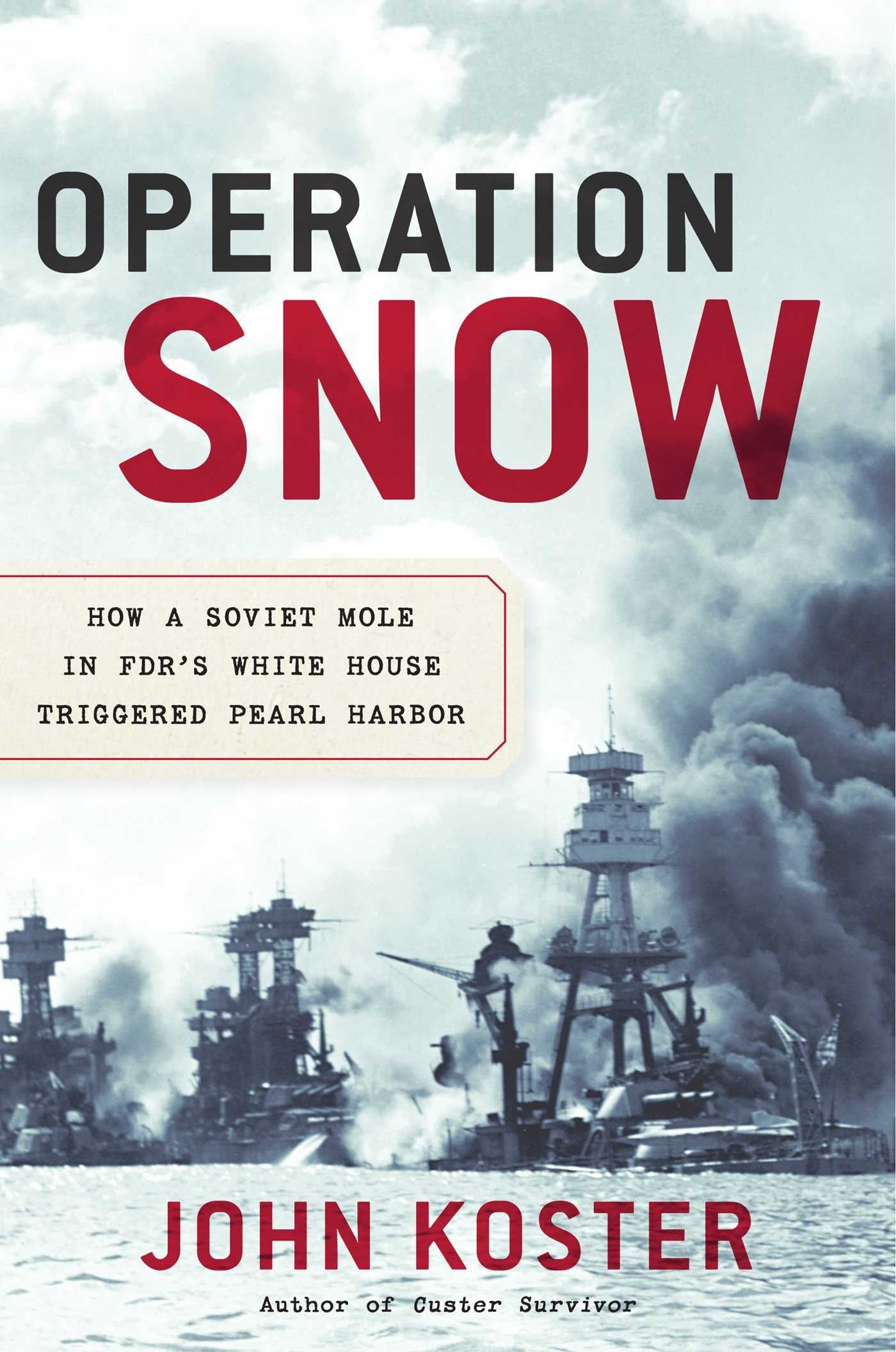 Operation Snow: How a Soviet Mole in FDR's White House Triggered Pearl Harbor Politics & Society