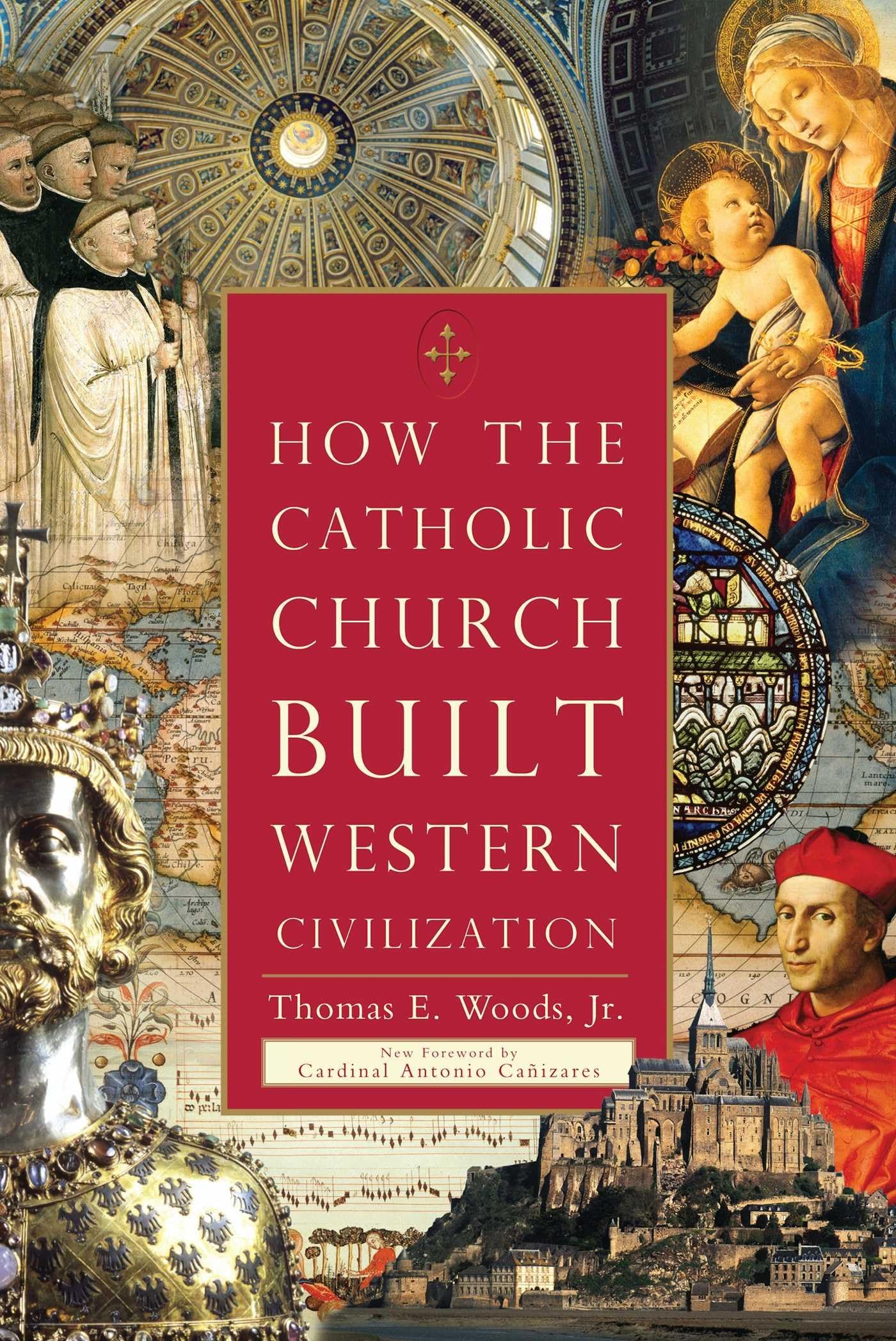 How the Catholic Church Built Western Civilization book