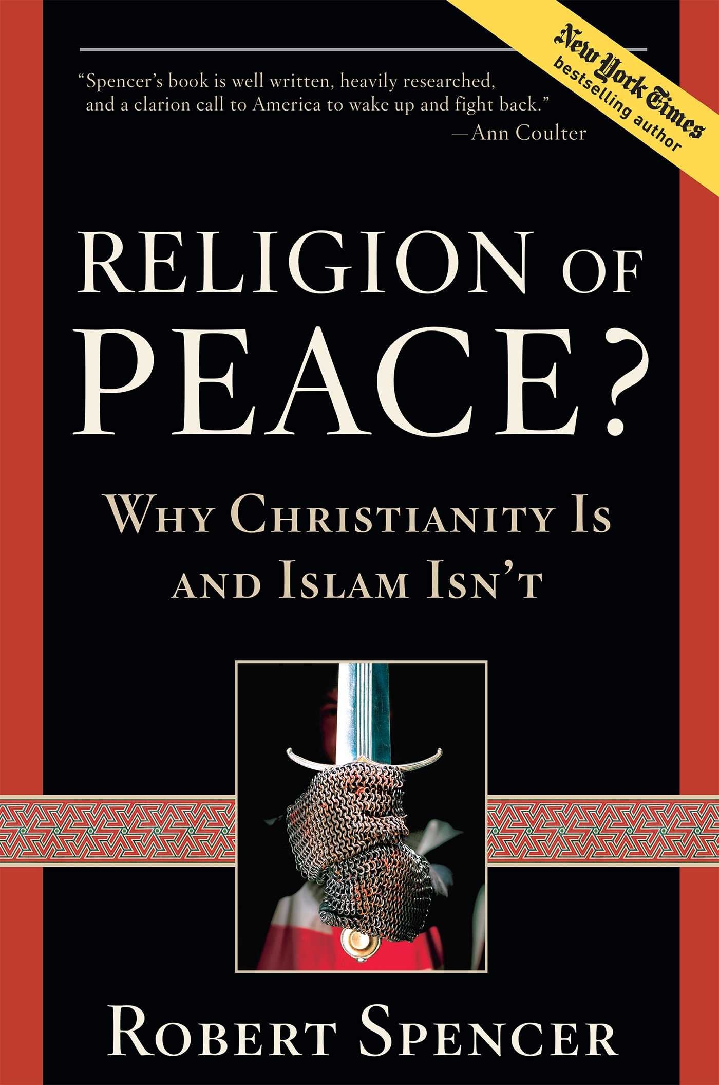 A Religion of Peace?: Why Christianity Is and Islam Isn't book