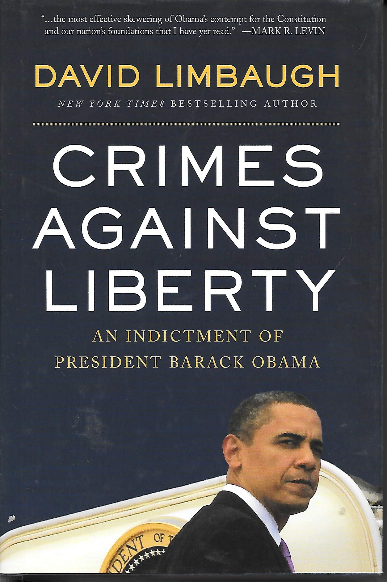 Crimes Against Liberty: An Indictment of President Barack Obama Social Sciences