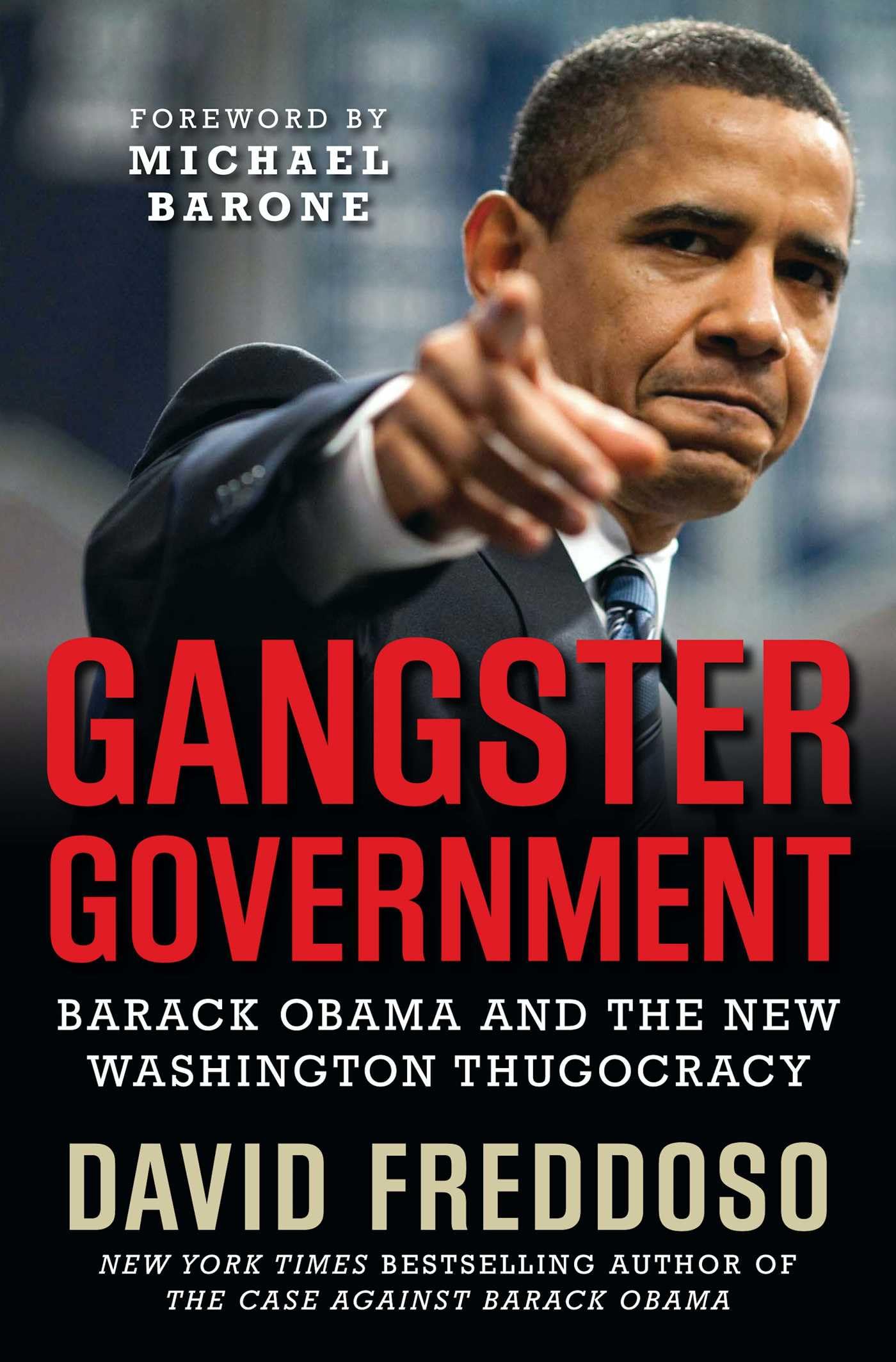 Gangster Government: Barack Obama and the New Washington Thugocracy Media & Communication