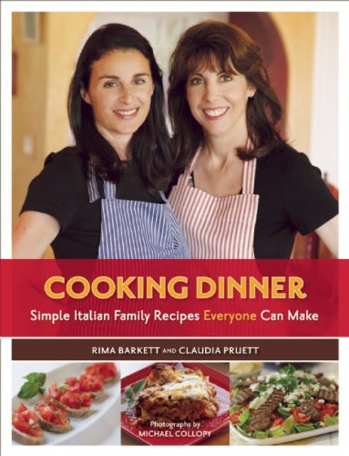 Cooking Dinner: Simple Italian Family Recipes Everyone Can Make Cooking & Enjoying