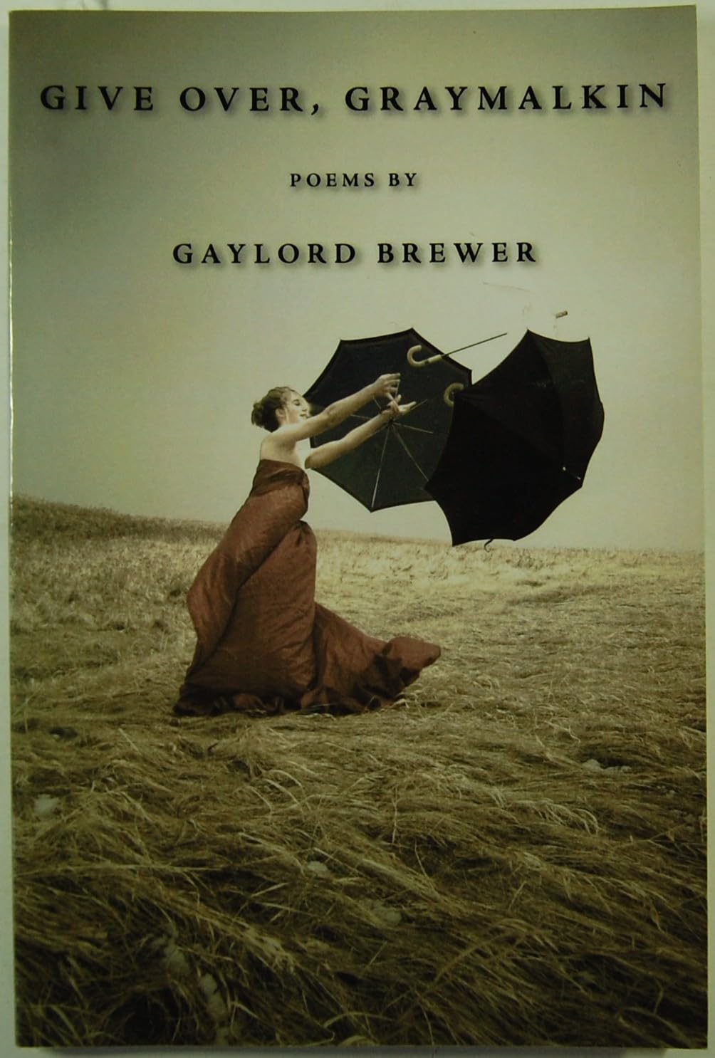 Give Over, Graymalkin Poetry