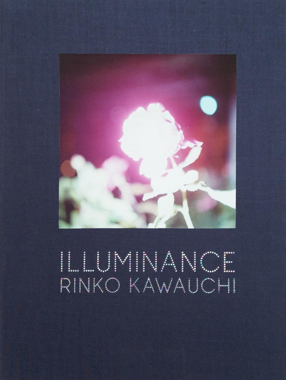 Rinko Kawauchi: Illuminance Travel