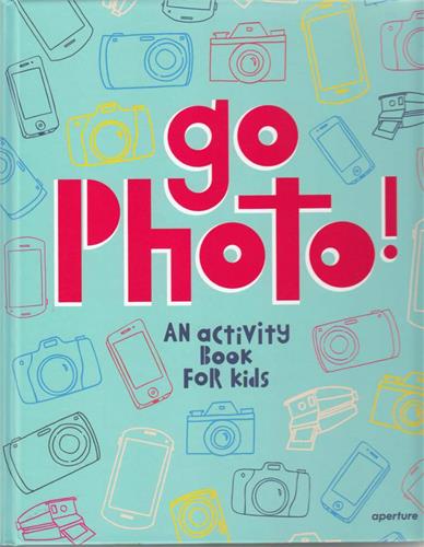 Go Photo ! : An Activity Book for Kids Film, Art & Culture