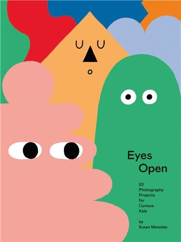 Susan Meiselas Eyes Open : 23 Photography Ideas for Curious Kids Film, Art & Culture