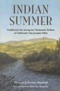 Indian Summer: Traditional Life Among the Choinumne Indians of California's San Joaquin Valley book
