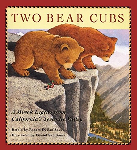 Two Bear Cubs: A Miwok Legend from California's Yosemite Valley Books