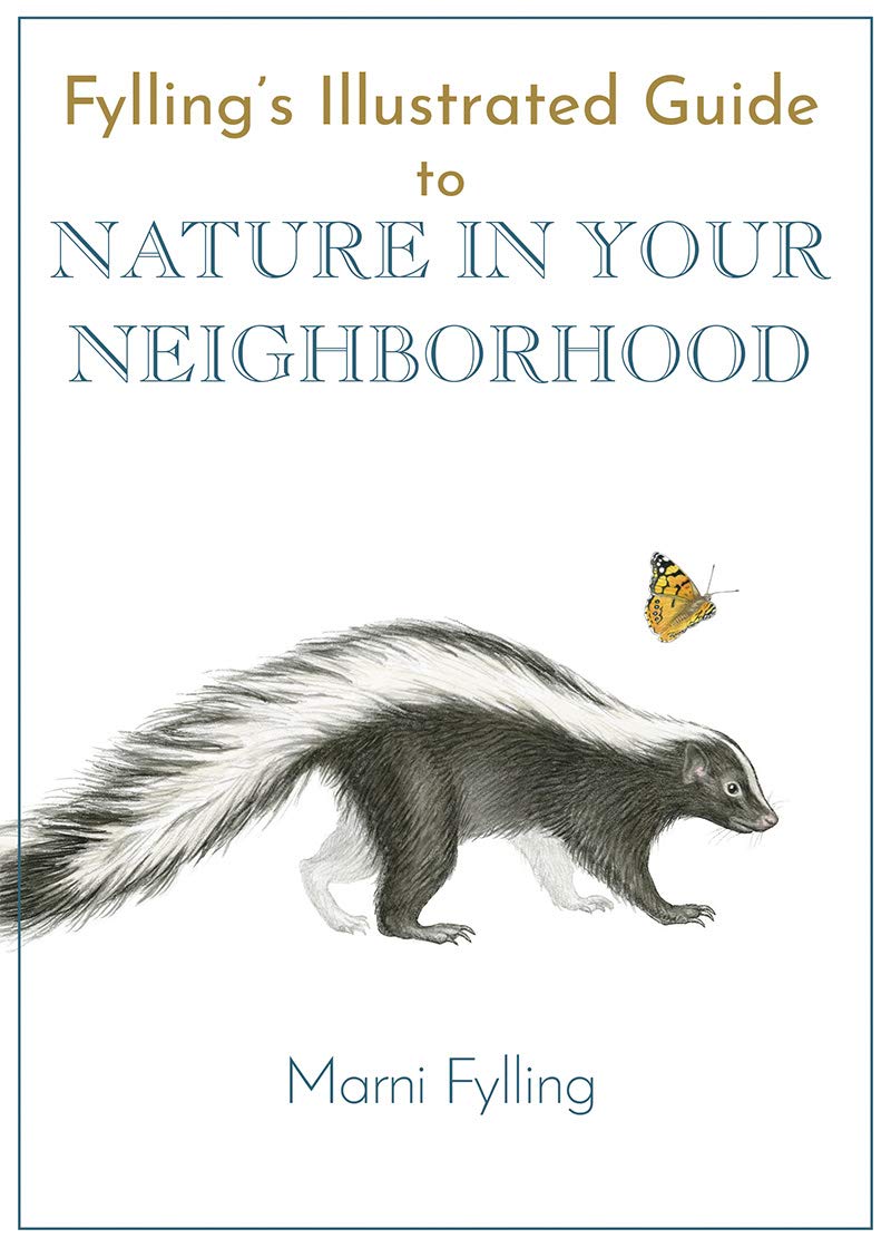 Fylling's Illustrated Guide to Nature in Your Neighborhood (Fylling's Illustrated Guides, 2) Social Sciences