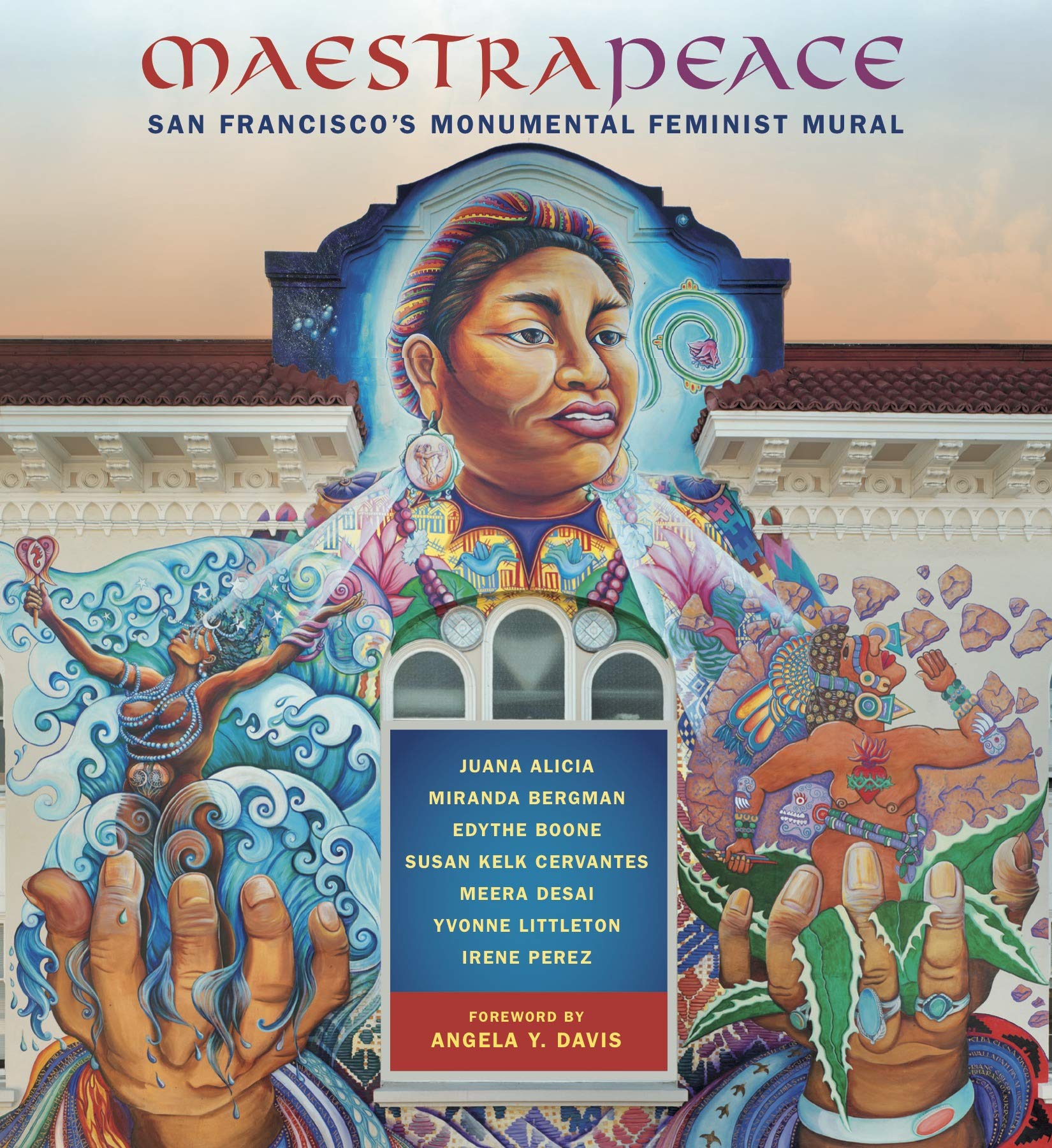 Maestrapeace: San Francisco's Monumental Feminist Mural Architecture