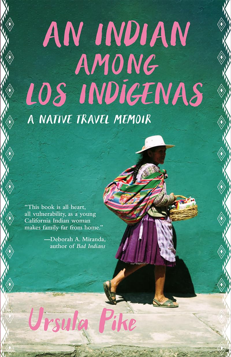 An Indian Among los Indígenas: A Native Travel Memoir Books