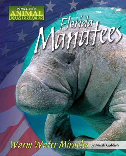 Florida Manatees: Warm Water Miracles (America's Animal Comebacks) Study Guides