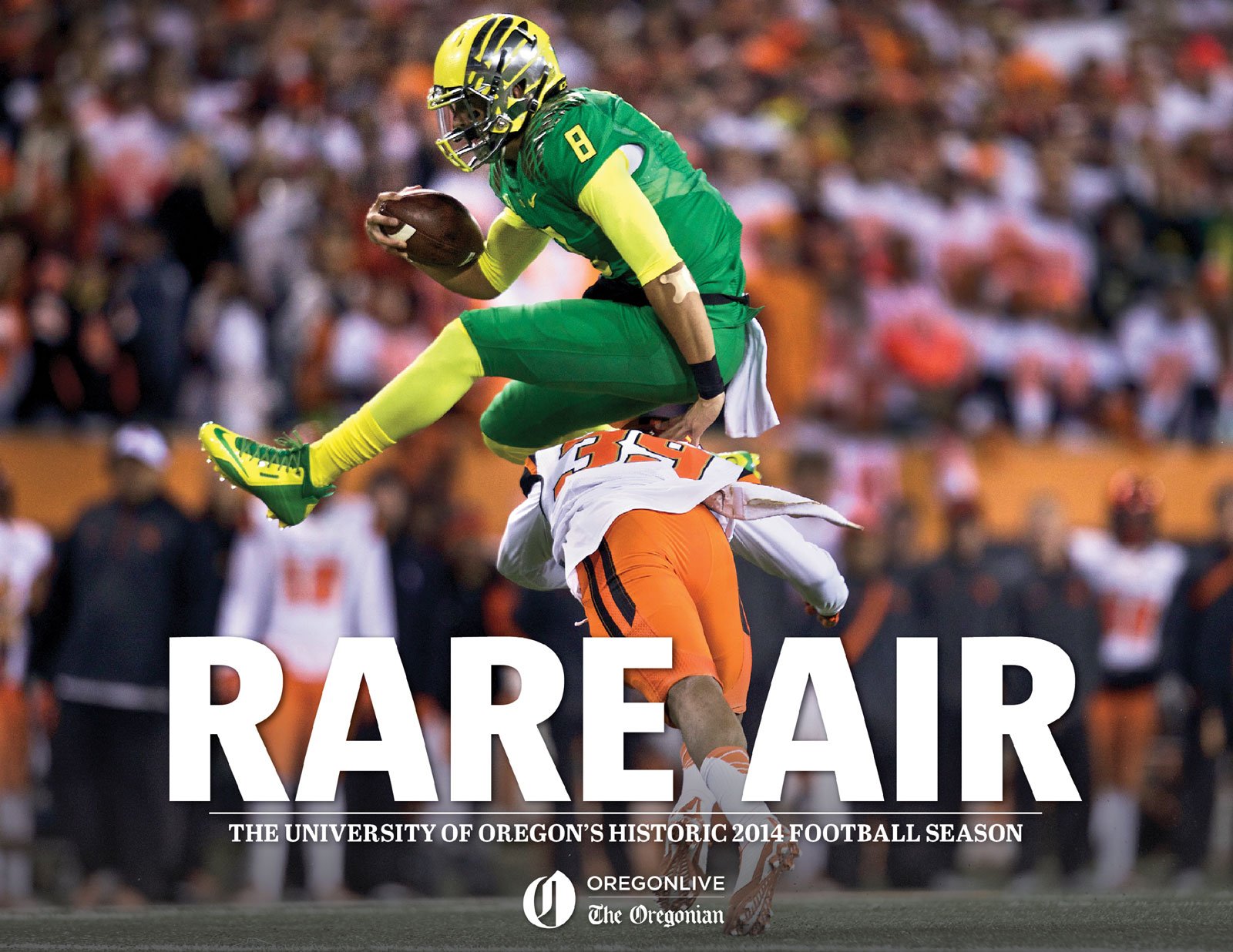 Rare Air: The University of Oregon's Historic 2014 Football Season by The Oregonian (2015-05-04) Leisure & Fun