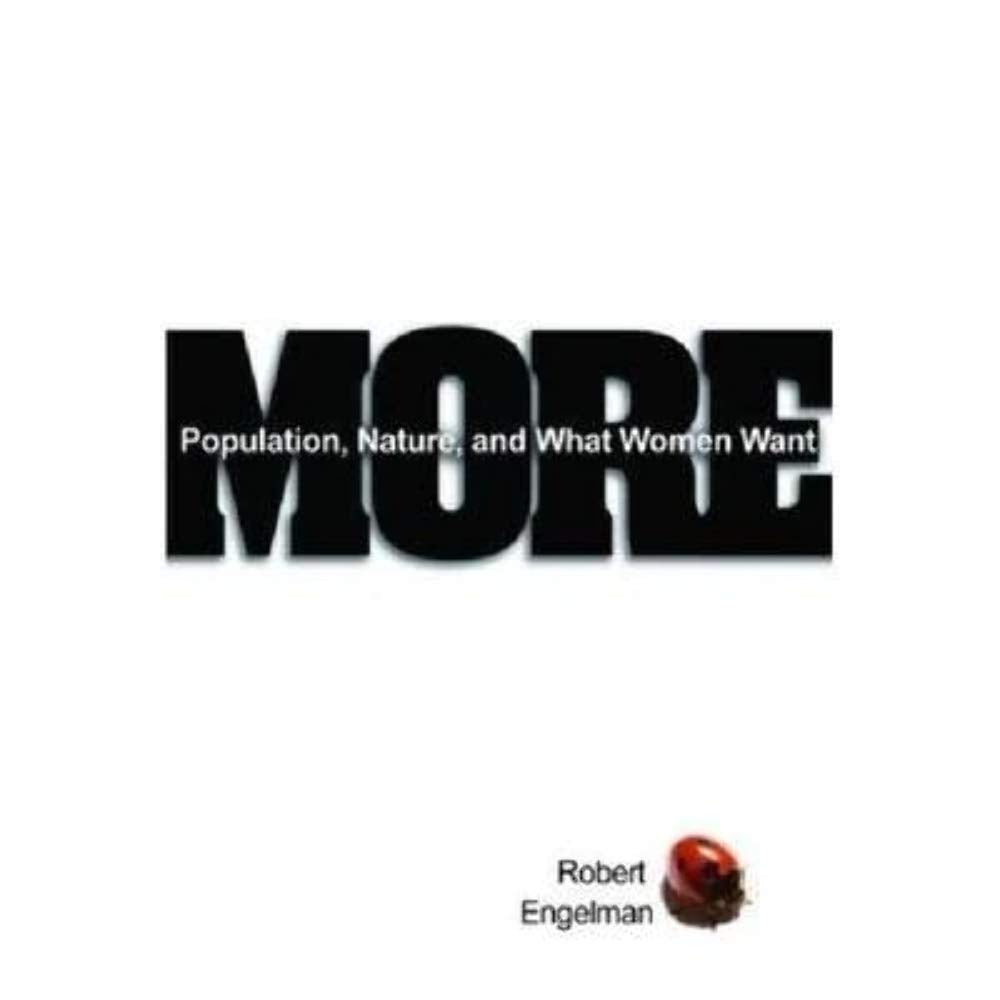 More: Population, Nature, and What Women Want Books