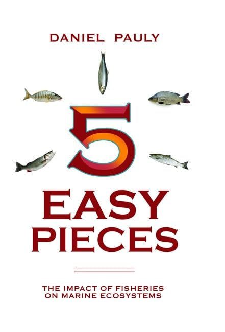 5 Easy Pieces: How Fishing Impacts Marine Ecosystems book