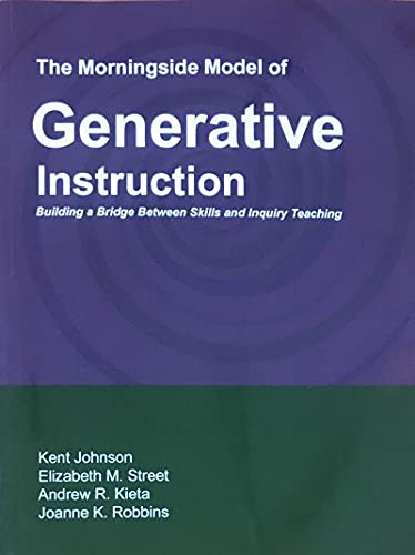 The Morningside Model of Generative Instruction: Bridging the Gap Between Skills and Inquiry Teaching Books