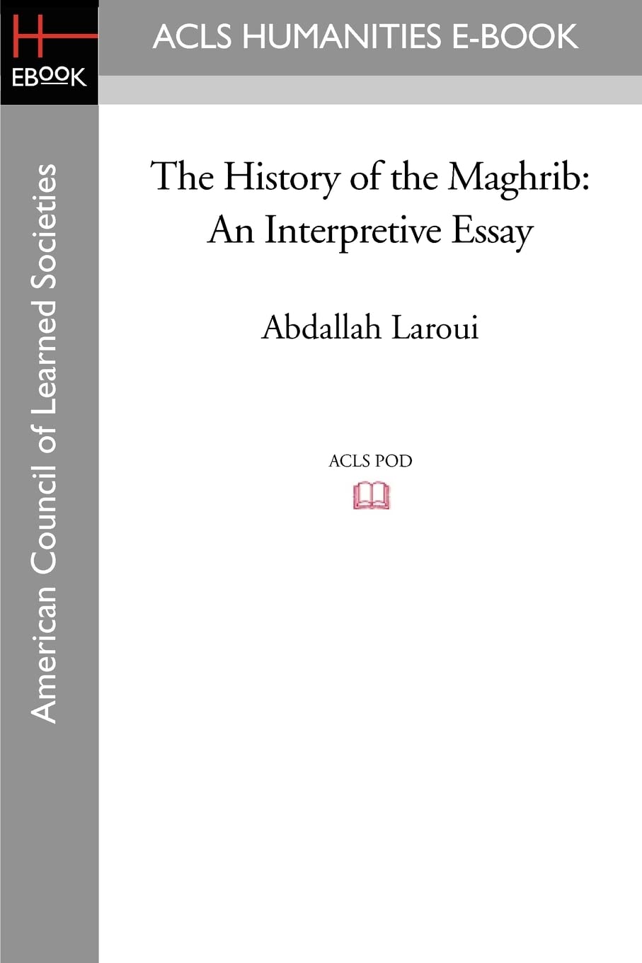 The History of the Maghrib: An Interpretive Essay (Princeton Studies on the Near East) Computer Science