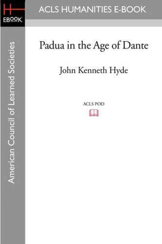 Padua in the Age of Dante (American Council of Learned Societies) Politics & History