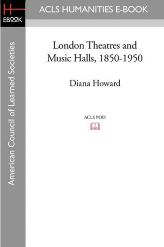 London Theatres and Music Halls, 1850-1950 Film, Art & Culture