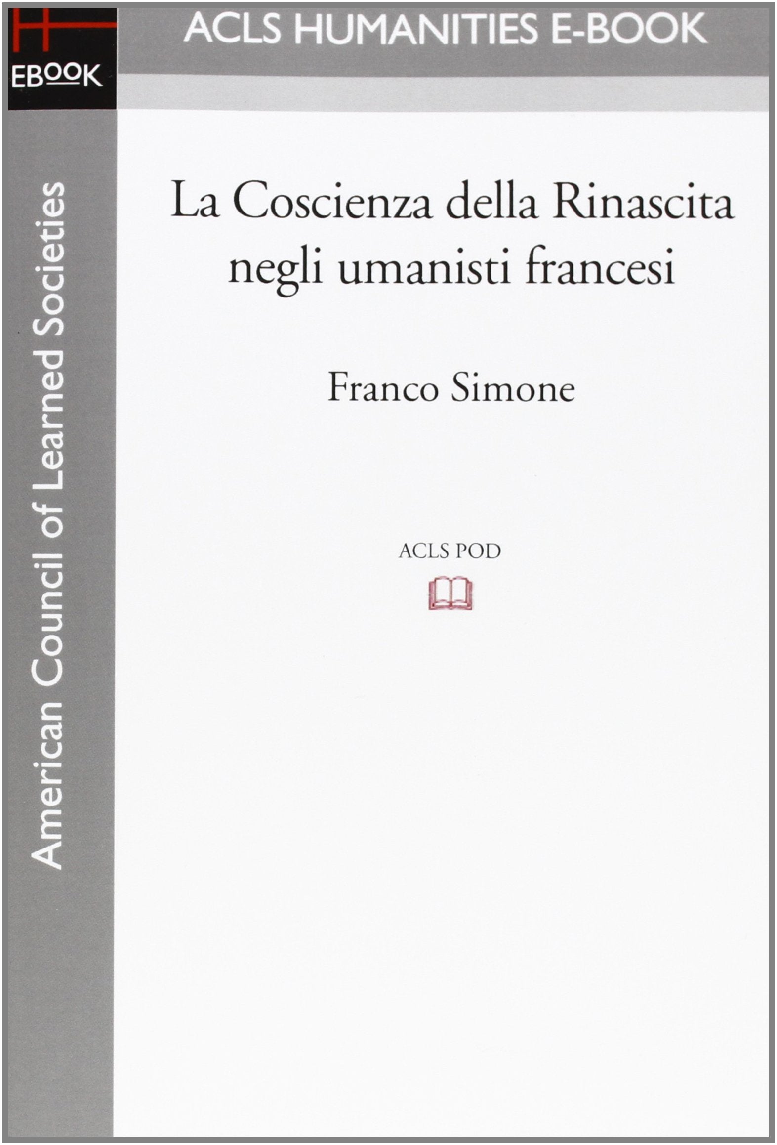 La Coscienza della Rinascita negli umanisti francesi Social Sciences
