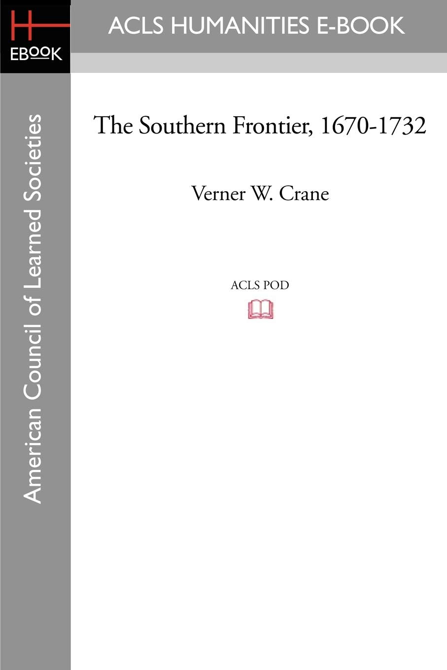 The Southern Frontier, 1670-1732 Social Sciences