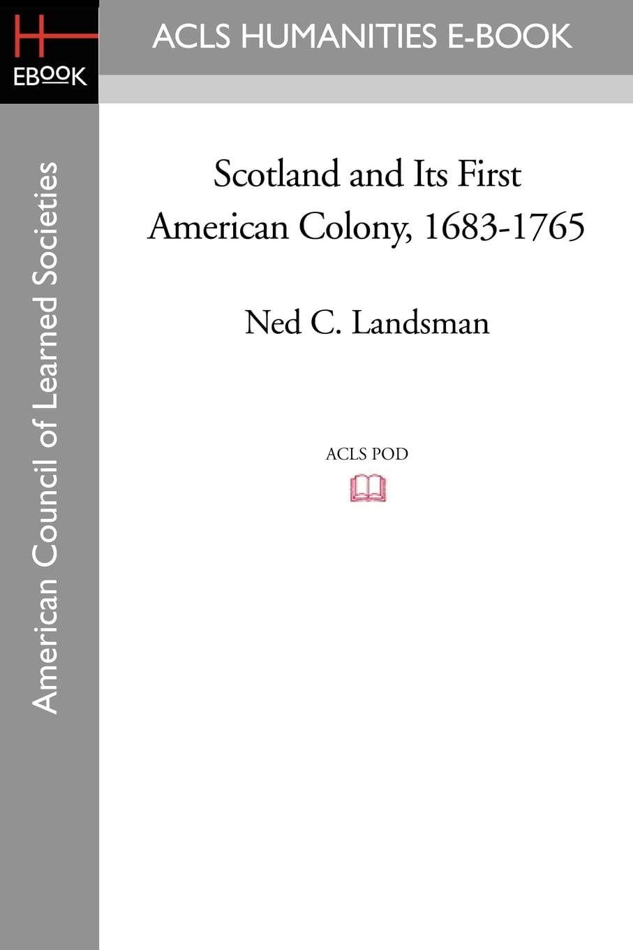 Scotland and Its First American Colony, 1683-1765 Social Sciences
