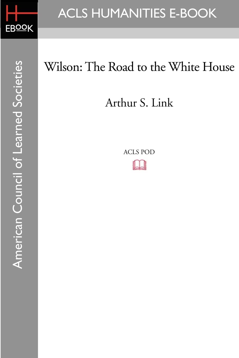 Wilson: The Road to the White House Memories